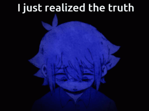 Girl I Just Realized the Truth