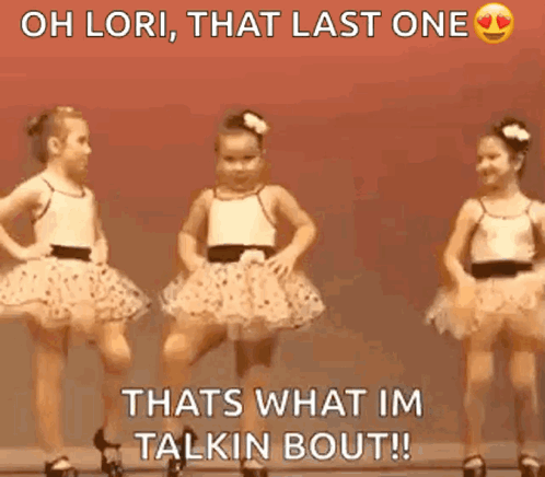 Girl in Tutu Dancing Saying Oh Lori That Last One