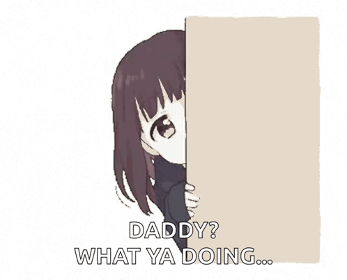 Girl Peeking Behind Wall Daddy What Ya Doing