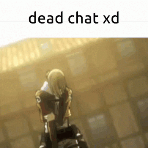 Girl Saying Dead Chat XD