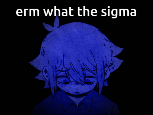 Girl Saying Erm What the Sigma