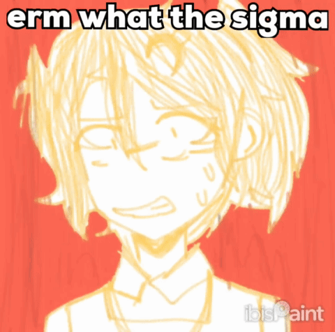 Girl Saying Erm What The Sigma