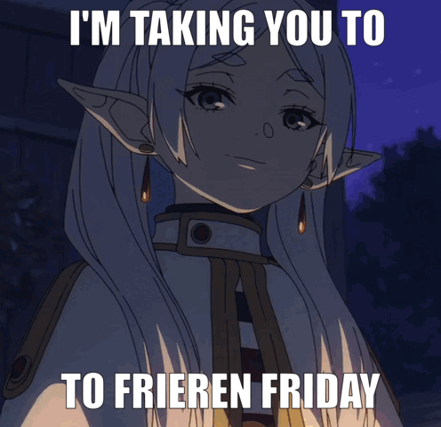 Girl Saying I'm Taking You To Frieren Friday GIF
