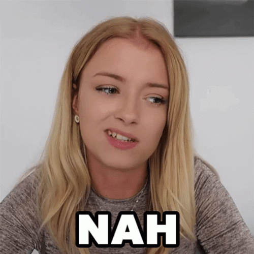 Girl Saying Nah