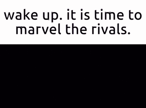 Girl Saying Wake Up It's Time To Marvel The Rivals GIF