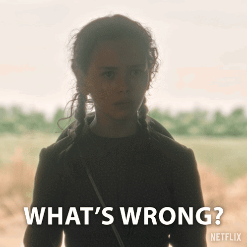 Girl Saying What's Wrong