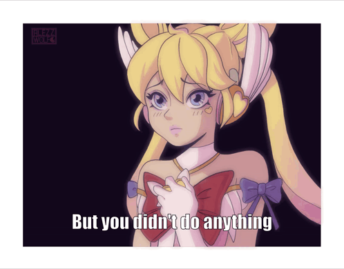 Girl Saying You Didn't Do Anything GIF