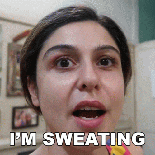 Girl Says I'm Sweating Meme GIF