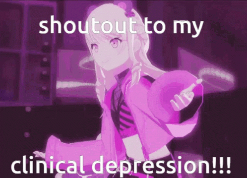 Girl Shoutout to My Clinical Depression