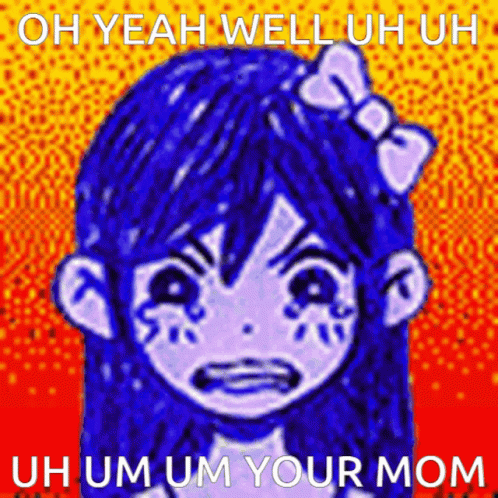 Girl with Blue Hair and Bow Says Oh Yeah Well Uh