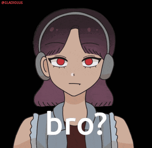 Girl With Headphones Saying Bro