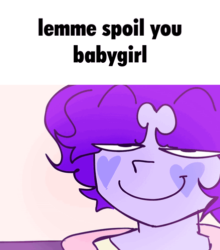 Girl With Purple Hair Saying Lemme Spoil You Babygirl