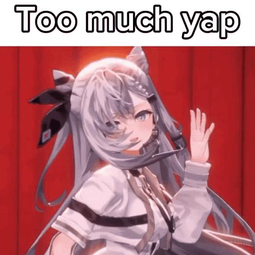 Girl with Too Much Yap Text