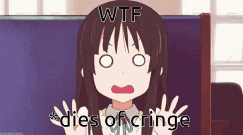 Girl With Wtf Dies of Cringe Text
