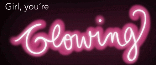 Girl You 'Re Glowing Neon Sign On A Dark Background GIF