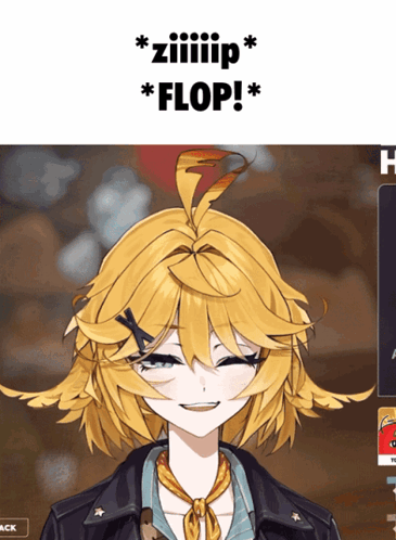 Girl ziiiiiip * flop *