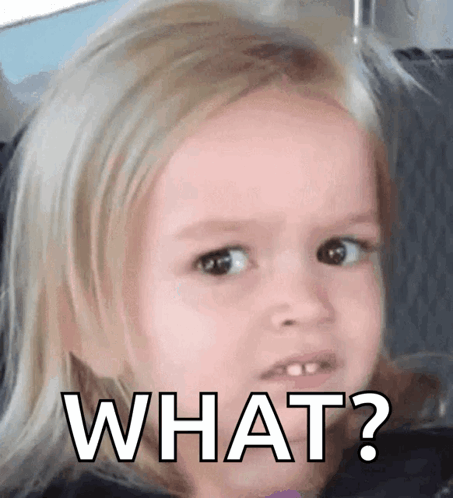 Girls Asking Face What Meme GIF