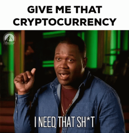 Give Me That Cryptocurrency I Need It  GIF