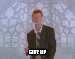 Give Up Rick Astley Gif GIF