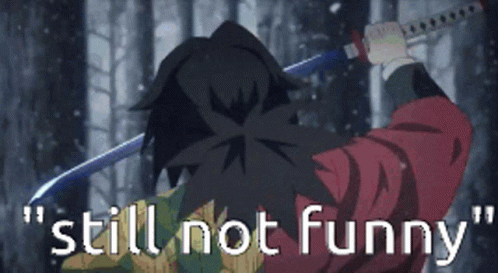 Giyuu Tomioka Still Not Funny GIF