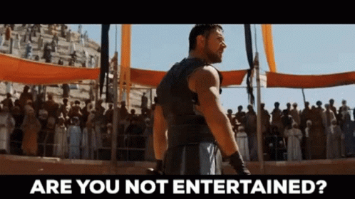 Gladiator Maximus Are You Not Entertained GIF