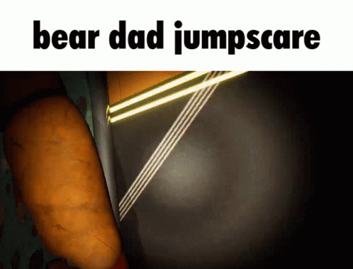 Glamrock Freddy Bear Dad Jumpscare GIF