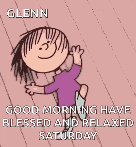 Glenn Good Morning Blessed Relaxed Saturday Cartoon Girl