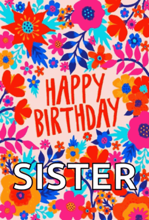 Glitter Happy Birthday Sister Glowing Flowers GIF