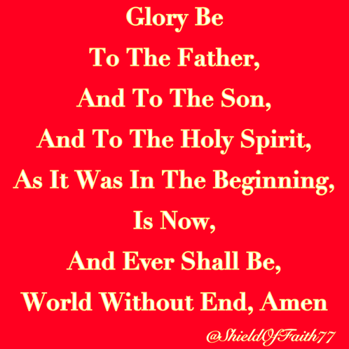 Glory Be To The Father And To The Son And To The Holy Spirit As It Was In The Beginning Is Now And Ever Shall Be GIF