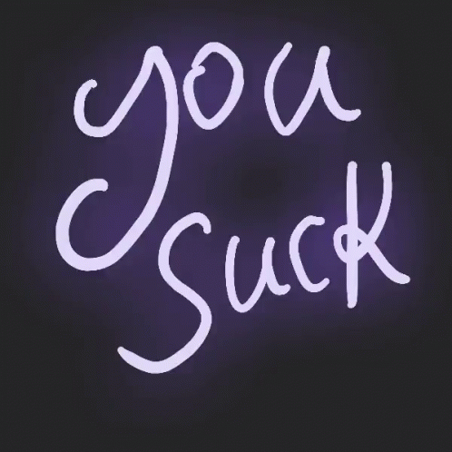 Glowing You Suck Text GIF
