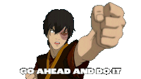 Go Ahead And Do It Zuko Sticker GIF
