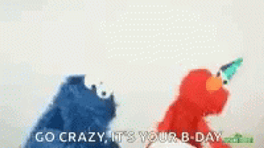 Go Crazy It's Your Birthday GIF