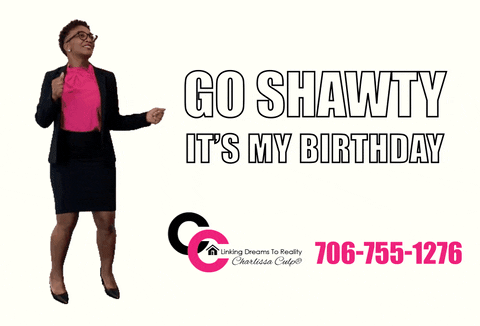 Go Shawty It's My Birthday GIF