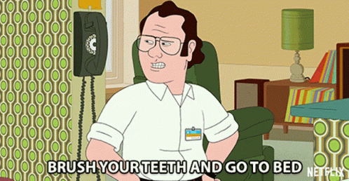 Brush Your Teeth And Go To Bed GIF