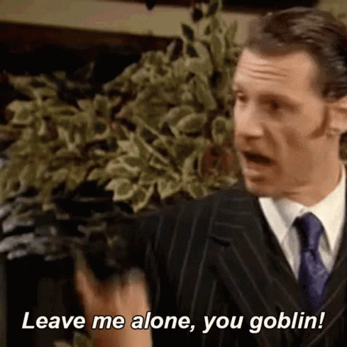 Goblin Leave Me Alone GIF