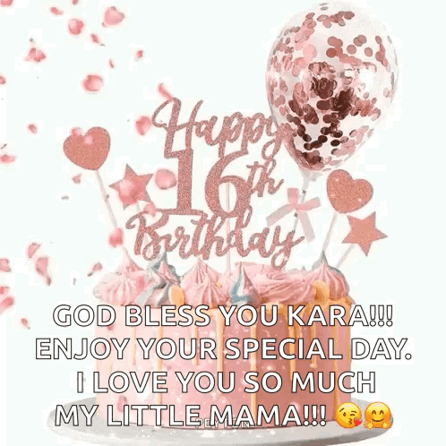 God Bless You Kara !!! Enjoy Your Special Day . I Love You So Much My Little Mama !! GIF