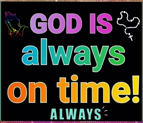God Is Always On Time GIF