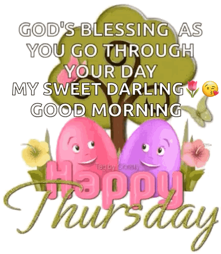 God 'S Blessing As You Go Through Your Day Is My Sweet Darling Good Morning Happy Thursday GIF