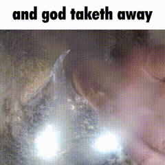 God Taketh Away