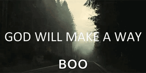 God Will Make A Way Boo Sign GIF