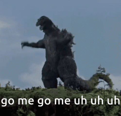 Godzilla Meme Go Me Go Me GIF