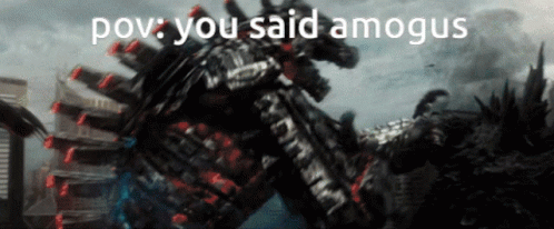 Godzilla Meme You Said Amogus GIF