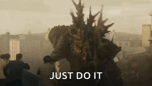 Godzilla Minus One Just Do It GIF