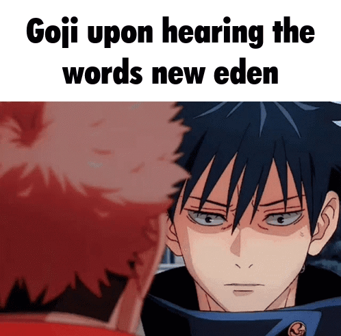 Goji Upon Hearing The Words New Eden With A Picture Of A Man GIF