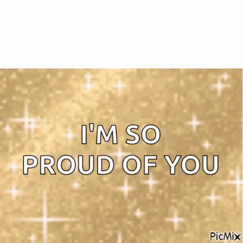 Gold Background Saying I'm So Proud Of You GIF