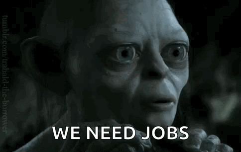 Gollum From The Lord Of The Rings Is Looking At The Camera And Saying We Need Jobs . GIF