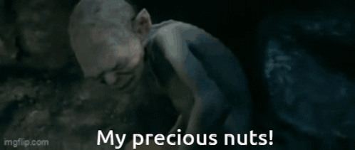 Gollum From The Lord Of The Rings Is Screaming And Saying My Precious Nuts . GIF