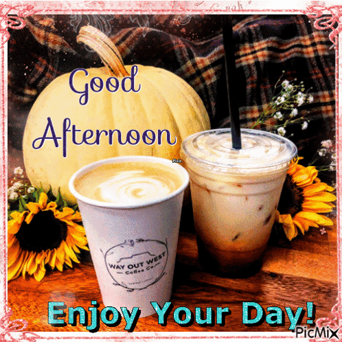 Good Afternoon Enjoy Your Day