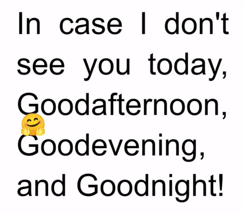 Good Afternoon Good Evening Goodnight GIF