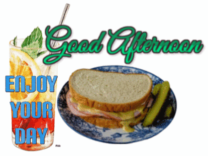 Good Afternoon Greeting With Sandwich and Drink
